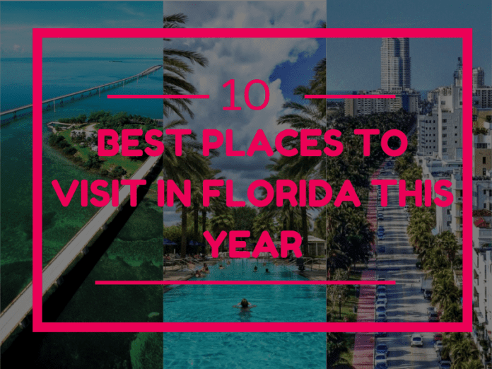 10 Best Places To Visit In Florida This Year