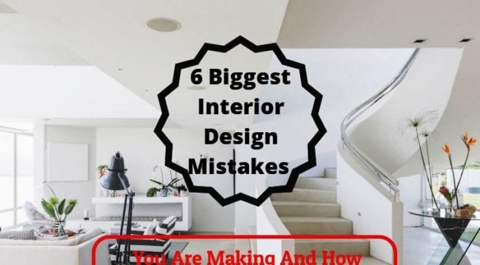 6 Biggest Interior Design Mistakes You Are Making And How To Fix Them