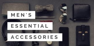 10 Accessories Every Man Must Have For Men Fashion